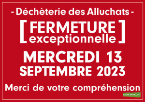2023_09_13_Fermeture-déchèterie-Alluchats_CGS
