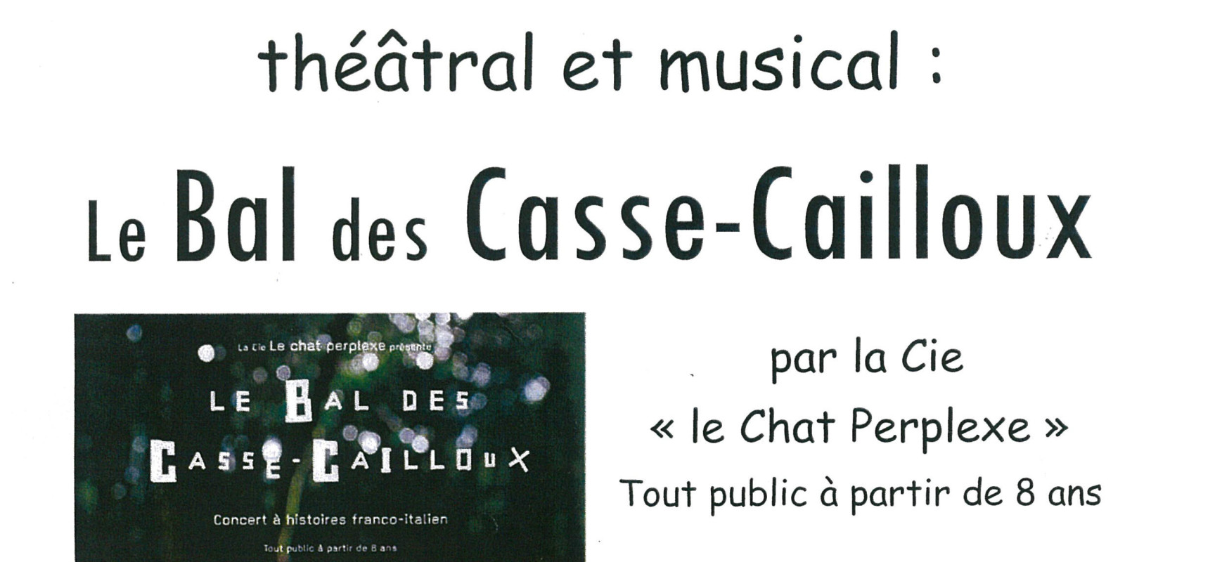 Le Bal des Casse-Cailloux / Spectacle théâtral et musical