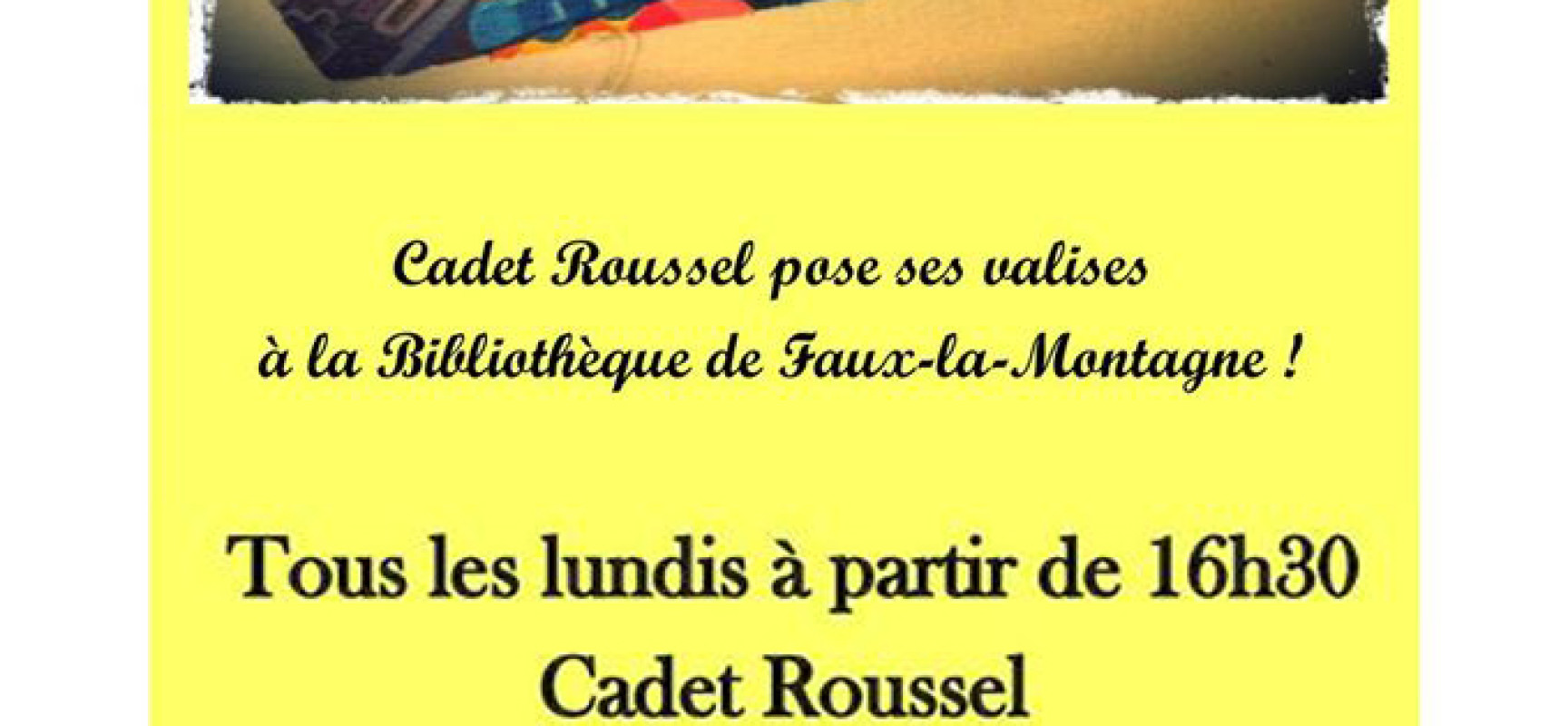 Cadet Roussel pose ses valises à la Bibliothèque de #FauxlaMontagne