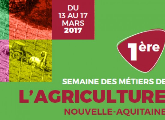 1ère  Semaine des Métiers de l’Agriculture Nouvelle Aquitaine