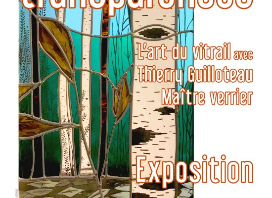 Expo « Sublimes Transparences » – l’art du vitrail avec Thierry GUILLOTEAU, Maître verrier #Felletin – novembre 2018
