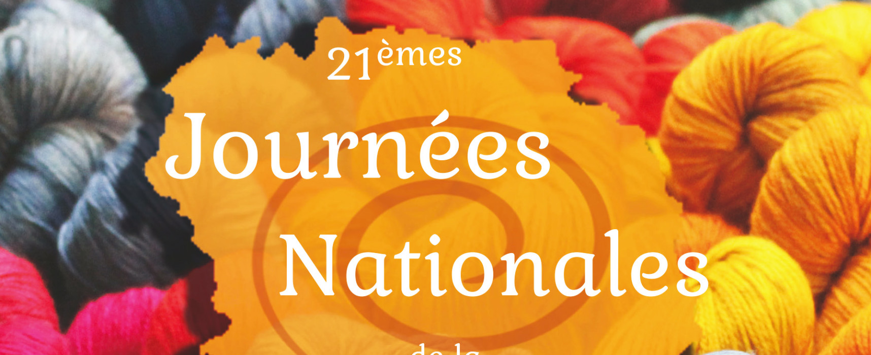 21e Journées Nationales de la Laine – 29, 30 & 31 octobre 2021 – Felletin