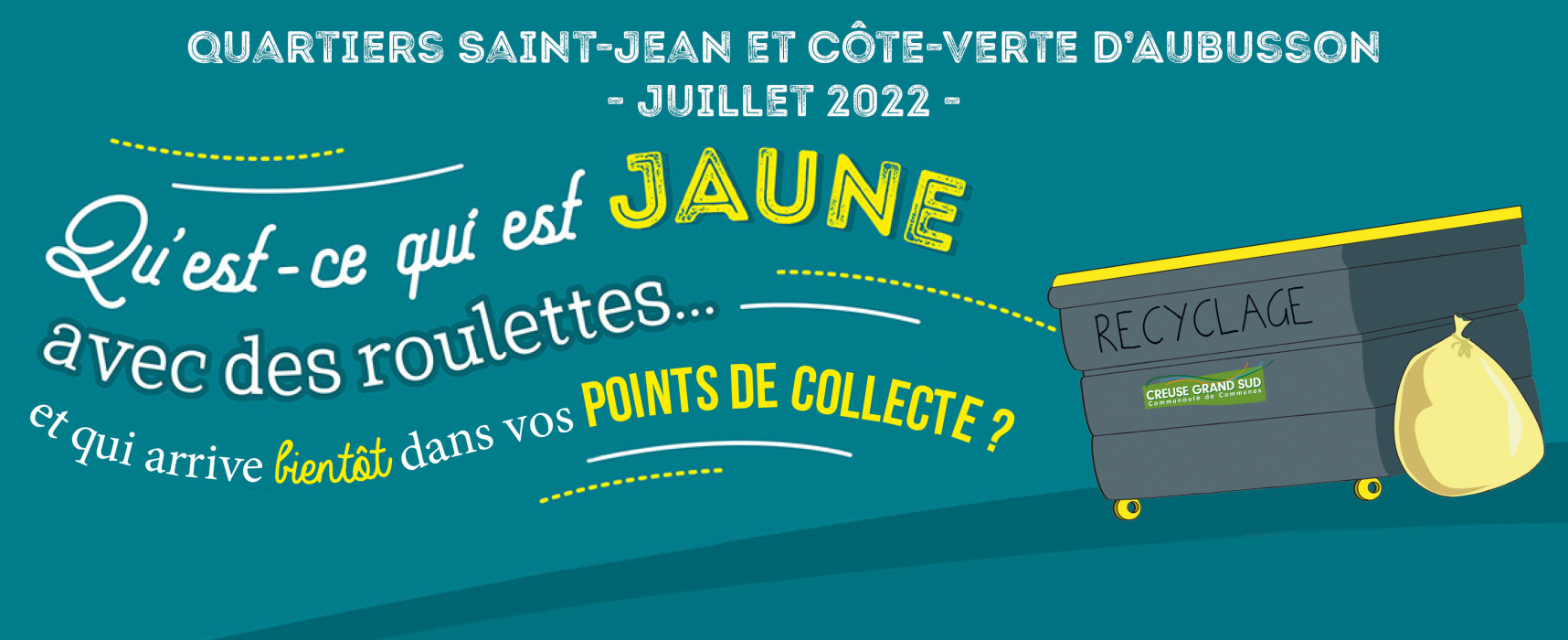 Expérimentation – Mise en place de bacs jaunes collectifs dans les quartiers Saint-Jean et Côte-Verte d’Aubusson – juillet 2022