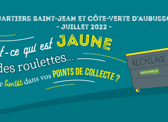 Expérimentation – Mise en place de bacs jaunes collectifs dans les quartiers Saint-Jean et Côte-Verte d’Aubusson – juillet 2022