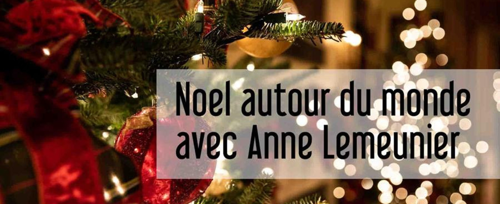 [Médiathèque] « Noël autour du monde » – Lecture théâtralisée par Anne Lemeunier – Mardi 20 décembre – 15h30 – Felletin