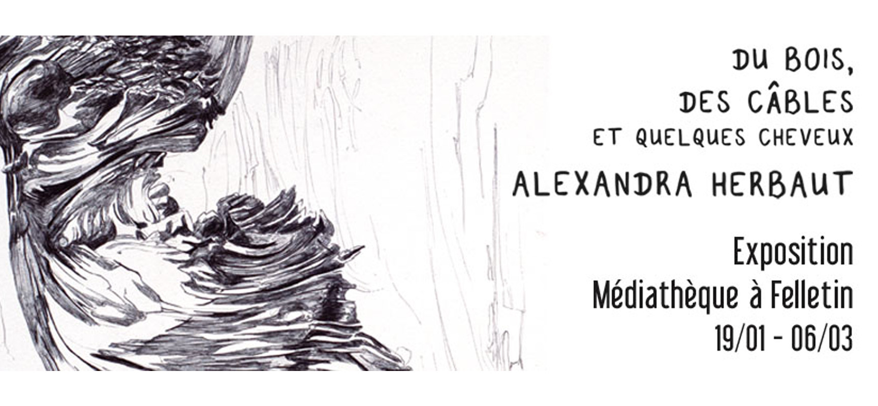 [Médiathèque] Exposition – « Du bois, des câbles et quelques cheveux » d’Alexandra HERBAUT – du 19 janvier au 6 mars 2024 #Felletin