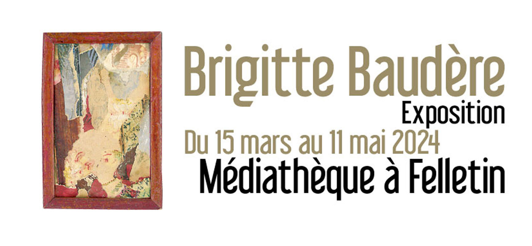 [Médiathèque] Exposition de Brigitte BAUDÈRE – du 15 mars au 11 mai 2024 #Felletin