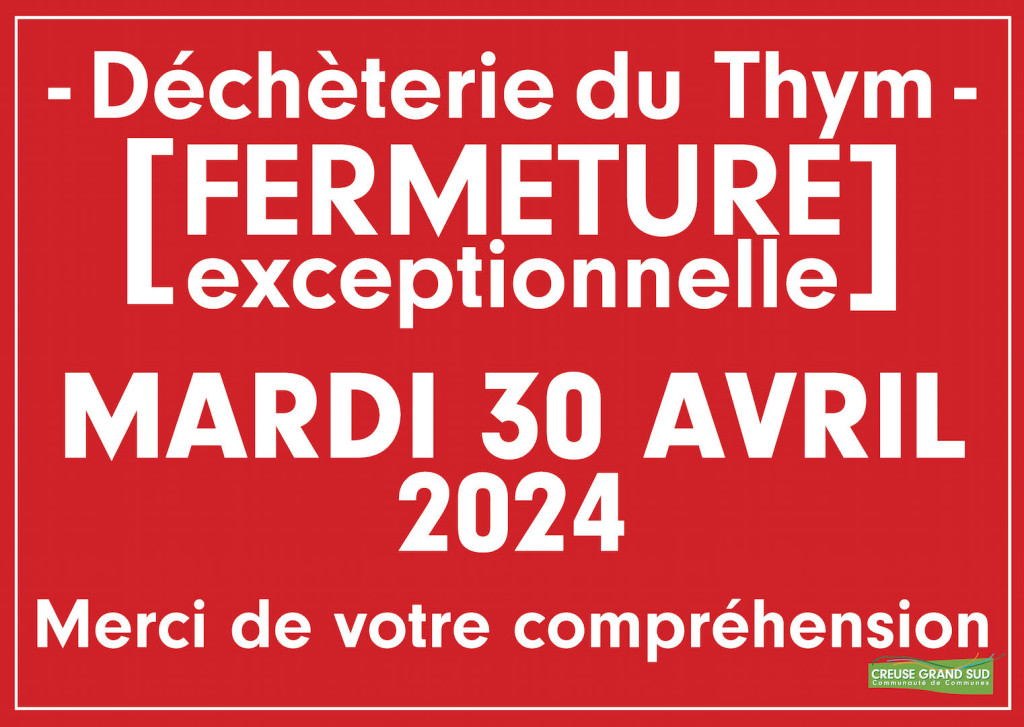 2024_04_30_Fermeture-déchèterie-Thym_CGS