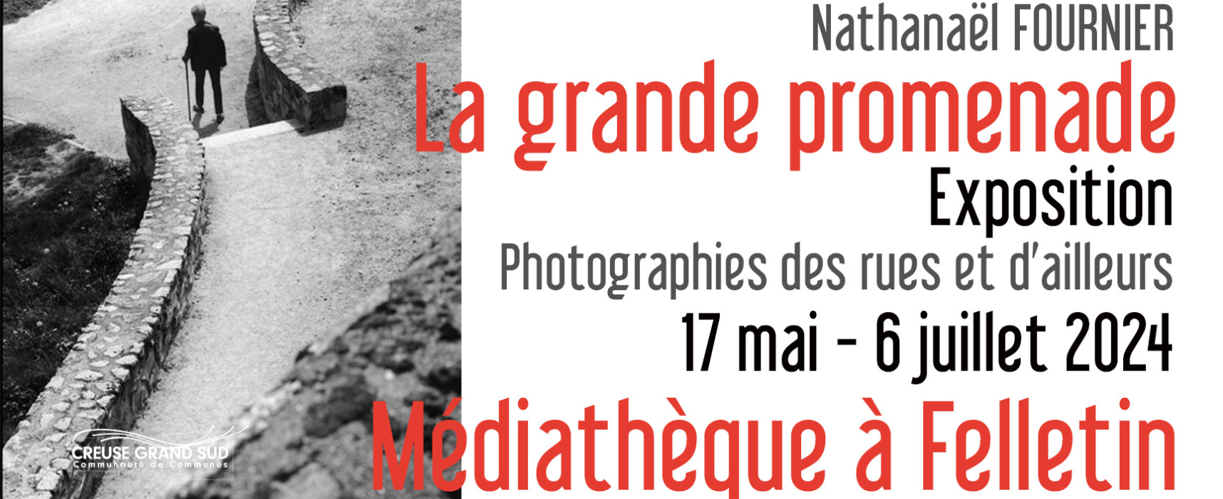 [Médiathèque] Exposition Photos « La grande promenade » de Nathanaël FOURNIER – du 17 mai au 6 juillet 2024 #Felletin