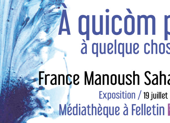 [Médiathèque] Exposition « À quicòm près » de France Manoush SAHATDJAN – du 19 juillet au 7 septembre 2024 #Felletin