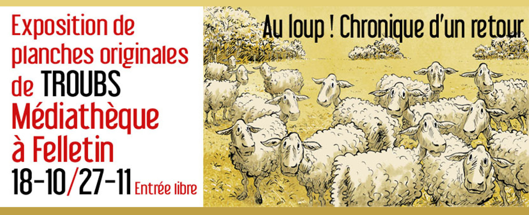 [Médiathèque] Exposition de TROUBS – « Au loup ! Chronique d’un retour » – du 18 octobre au 27 novembre 2024 #Felletin