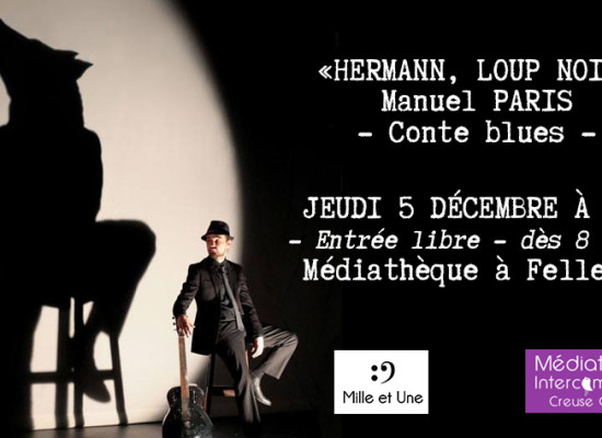 [Médiathèque] « Hermann, Loup Noir » Conte blues – Jeudi 5 décembre 2024 #Felletin