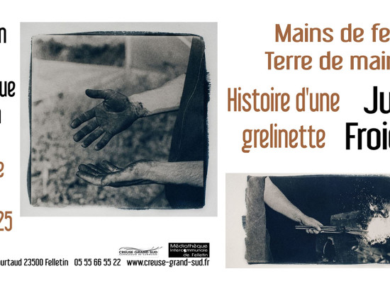 [Médiathèque] Exposition de Julien FROIDUROT – « Main de fer, Terre de mains. Histoire d’une grelinette » – du 3 décembre 2024 au 25 janvier 2025 #Felletin