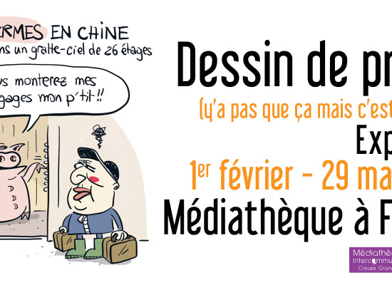 [Médiathèque] Exposition de francisco – « Dessin de presse (y’a pas que ça mais c’est pas grave) » – du 1er février au 29 mars 2025 #Felletin