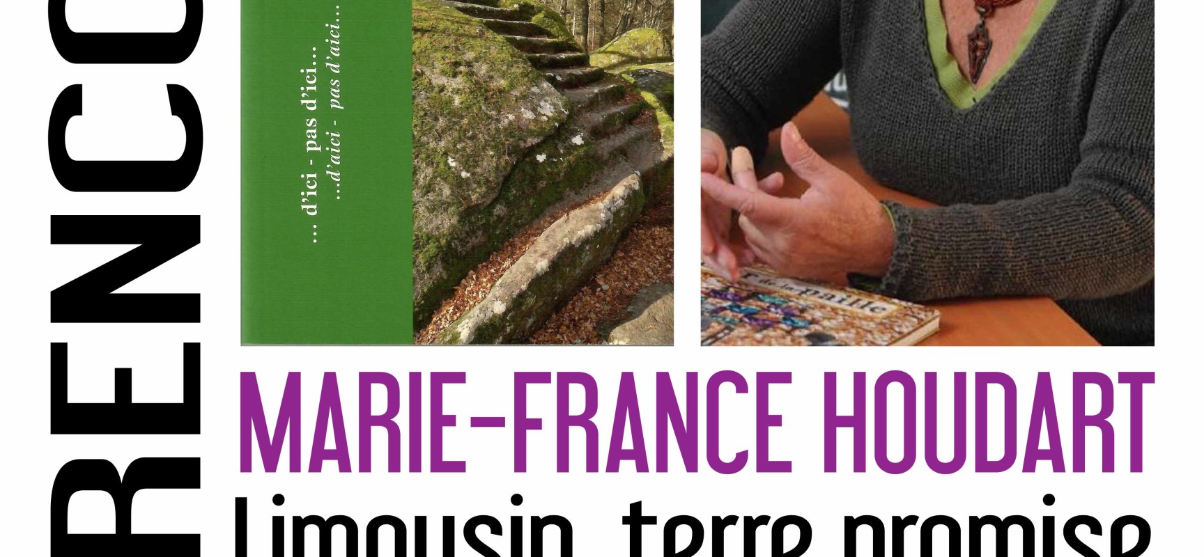 [Médiathèque] Limousin, terre promise… d’ici – pas d’ici… – Marie-France HOUDART – Mercredi 7 mai 2025