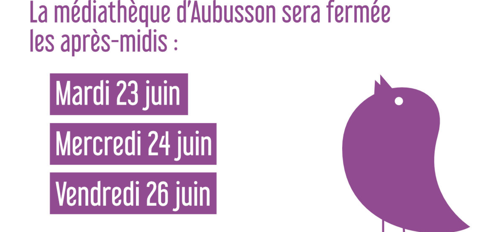 [MÉDIATHÈQUE AUBUSSON] Adaptation des horaires