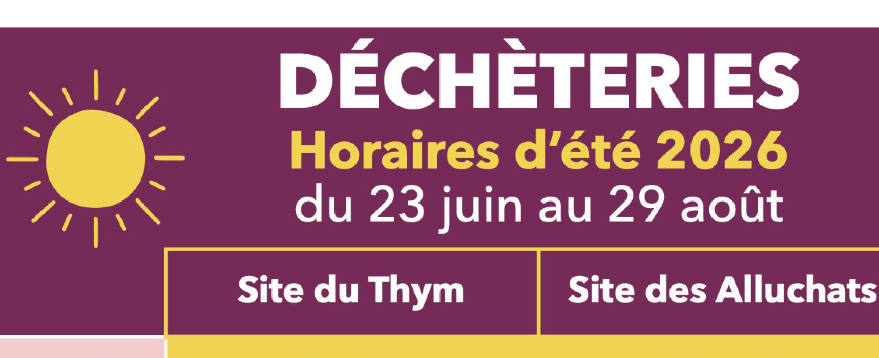 [Déchèteries] Passage aux horaires d&rsquo;été du mardi 23 juin au samedi 29 août 2026