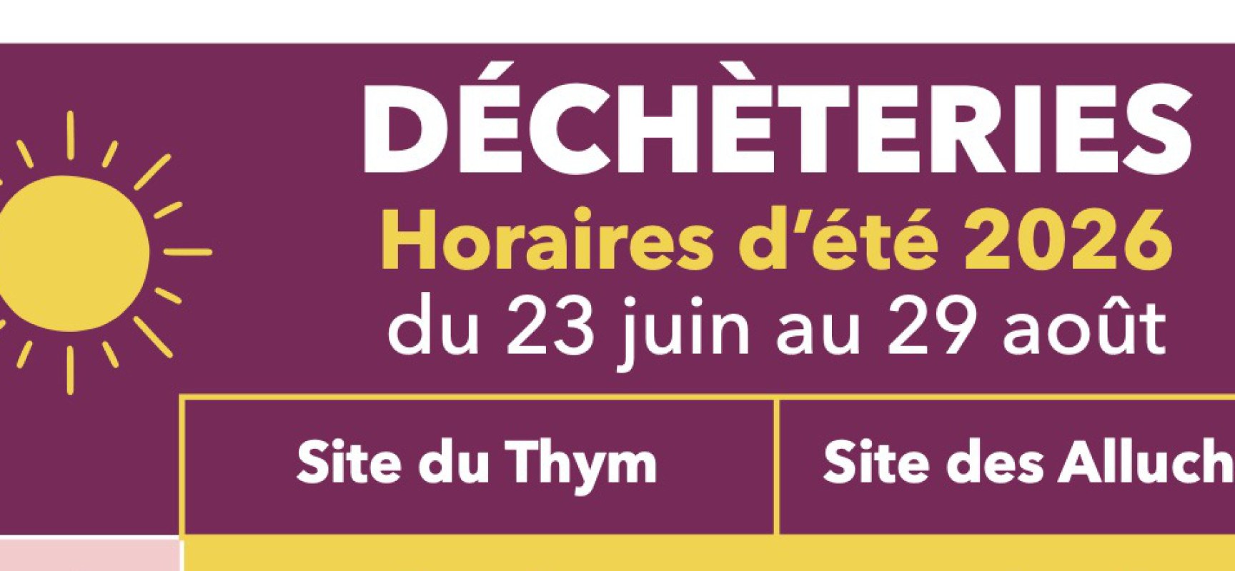 [Déchèteries] Passage aux horaires d&rsquo;été du mardi 23 juin au samedi 29 août 2026