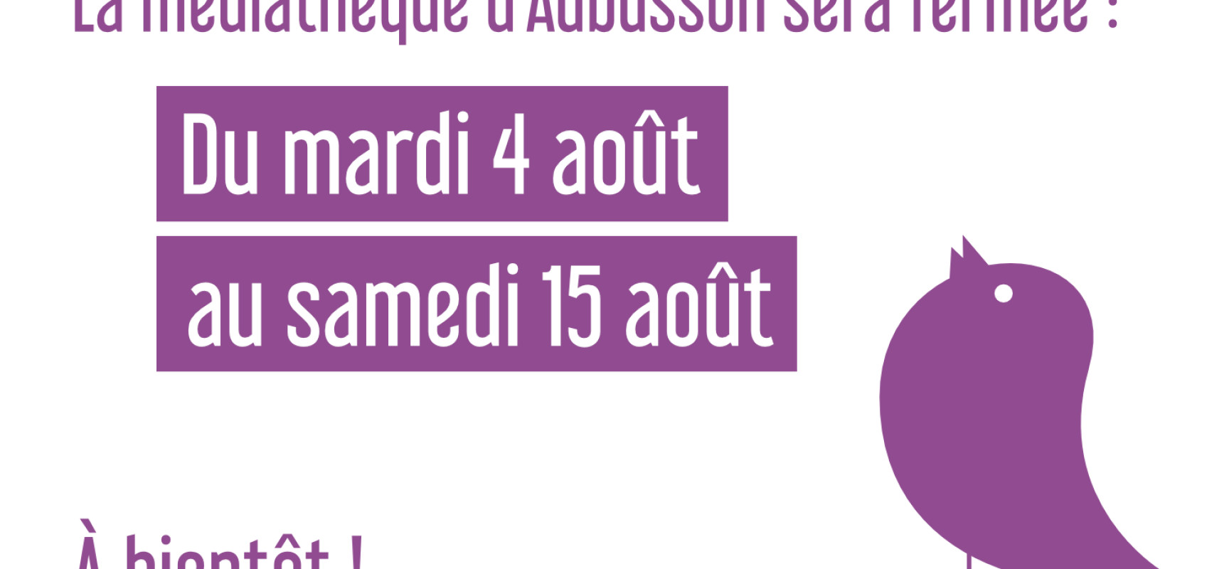[MÉDIATHÈQUE AUBUSSON] Fermeture estivale