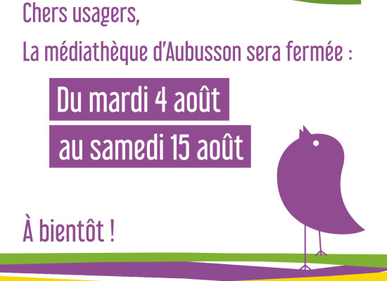 [MÉDIATHÈQUE AUBUSSON] Fermeture estivale